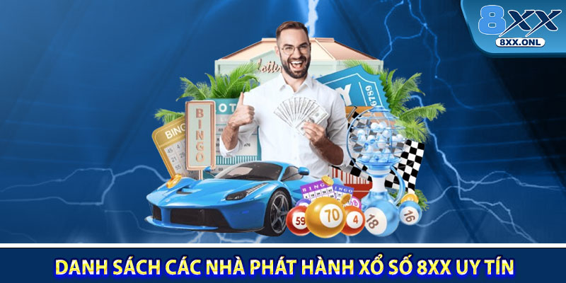 Danh sách các nhà phát hành xổ số 8XX uy tín