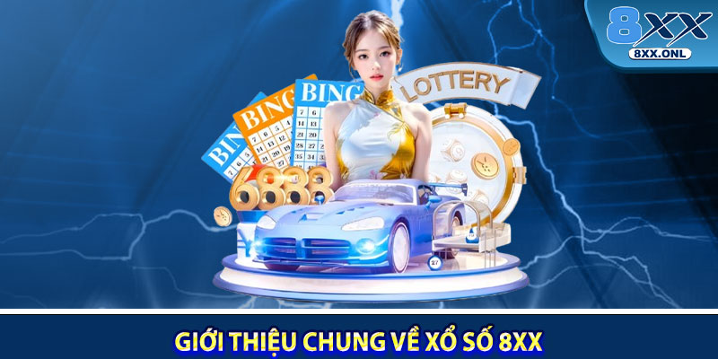 Giới thiệu chung về xổ số 8XX