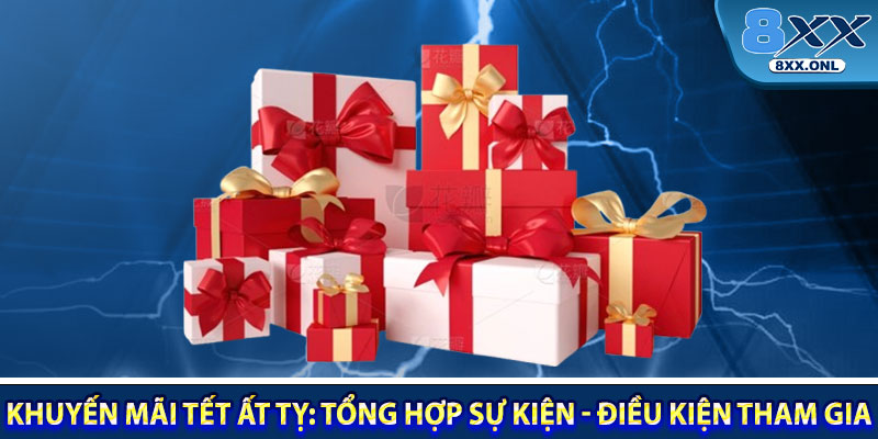 Khuyen Mai Tet At Ty Tong Hop Su Kien Dieu Kien Tham Gia