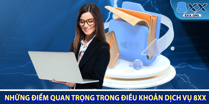 Những Điểm Quan Trọng Trong Điều Khoản Dịch Vụ 8XX
