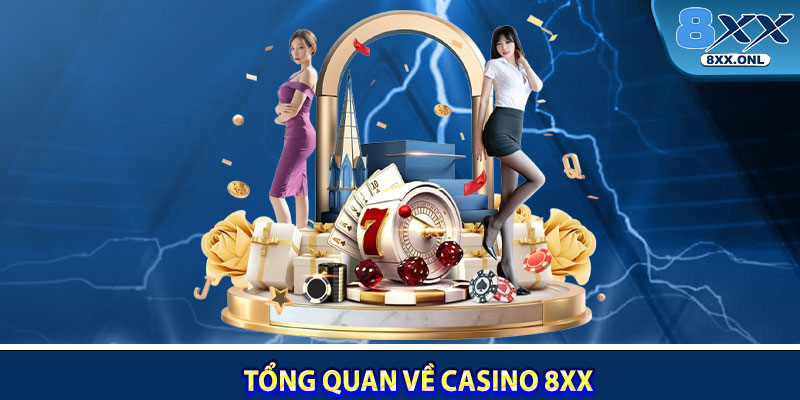 Tổng quan về casino 8XX