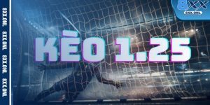 Keo Chap 1.25 – Cach Tinh Tien Va Kinh Nghiem Choi Tu 8xx